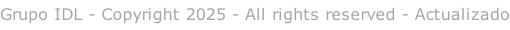 Grupo IDL - Copyright 2025 - All rights reserved - Actualizado
